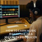 How to Earn Music Royalties as a Nigerian Producer